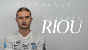 Mercato – Esteban Riou s’est engagé