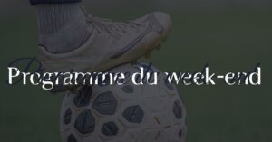 Académie – Le programme du Week-end
